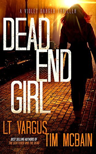 Dead End Girl by LT Vargus and Tim McBain