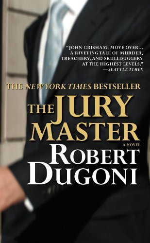 The Jury Master by Robert Dugoni