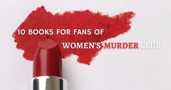 10 Books for Fans of Women’s Murder Club
